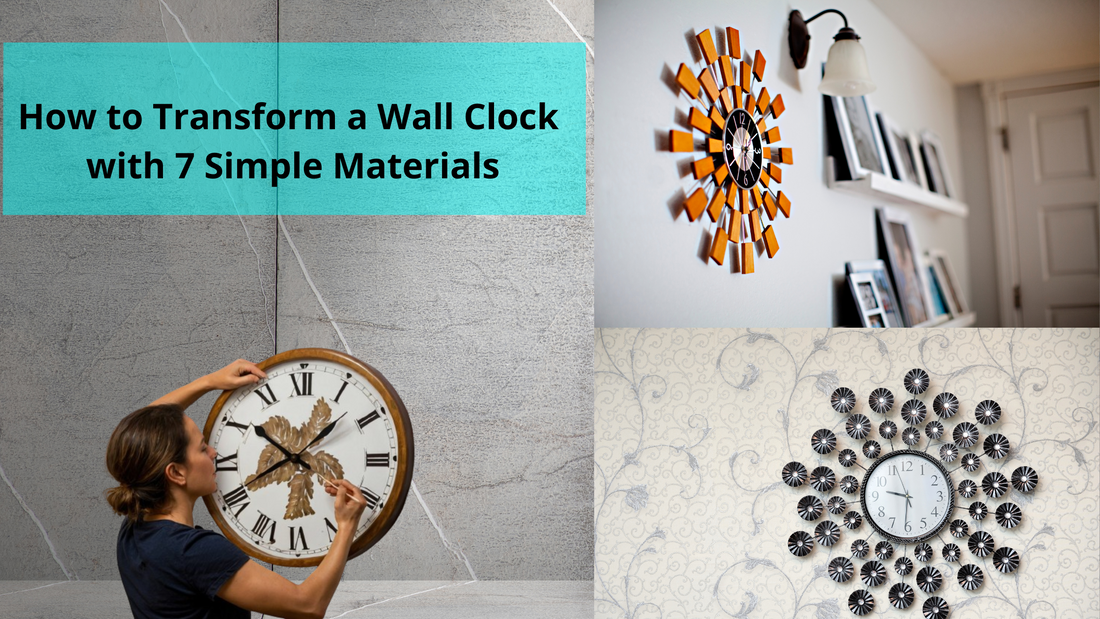 How to Transform a Wall Clock with 7 Simple Materials