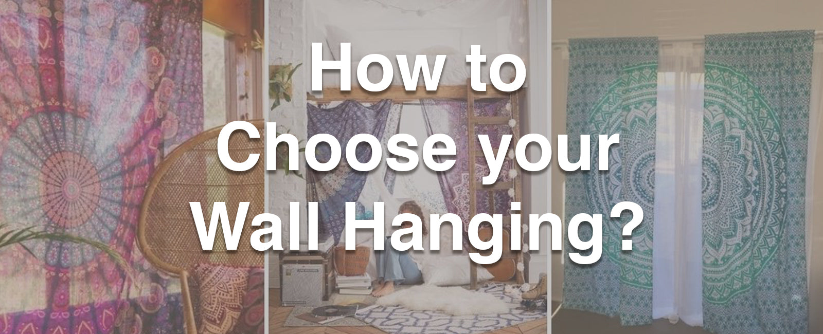 How to Choose your Wall Hanging?