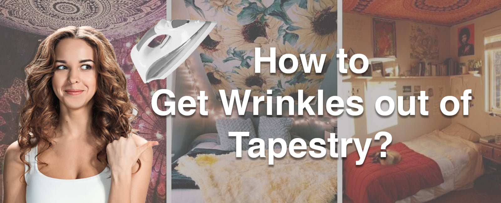 How to Get Wrinkles out of a Tapestry?
