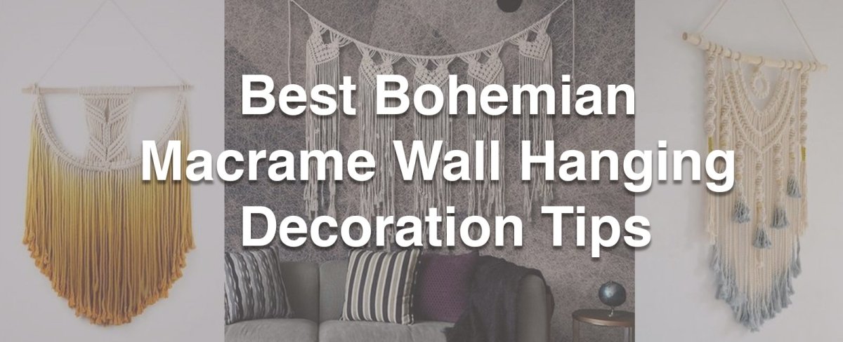 Best Bohemian Macrame Wall Hanging Decoration Tips - My Wall Clock