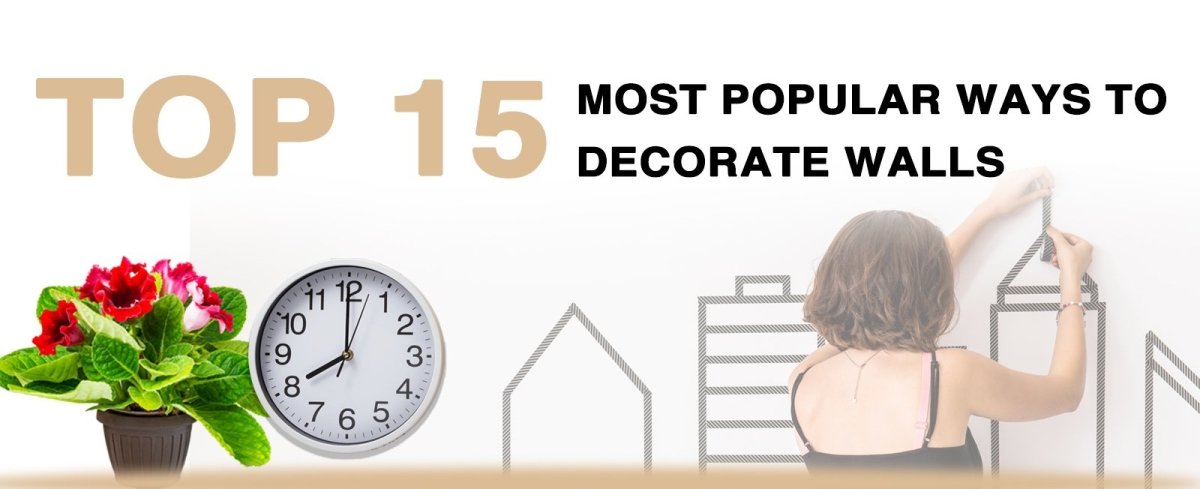 What are the TOP 15 Most Popular Ways to Decorate Walls? - My Wall Clock
